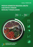 Produk Domestik Regional Bruto Kabupaten Cirebon Menurut Pengeluaran Usaha 2018-2022
